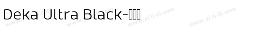 Deka Ultra Black字体转换